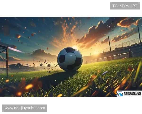 巅峰足球对决荣耀争锋激情碰撞谁能称霸绿茵赛场